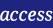 access